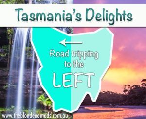 Tasmania's Delights our road trip around Tasmania - Tassie to the left. www.theblondenomads.com.au