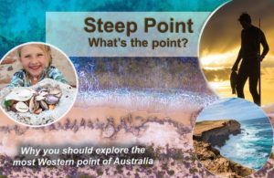 Steep Point, why you should explore the most wester point of Australia. A family adventure.