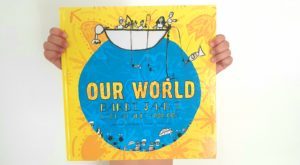 Our World. This book is a wonderful momento from our travels and one of our favourite books. 