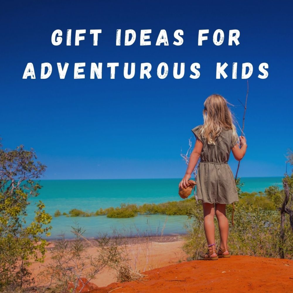 Gift Ideas for Adventurous Kids